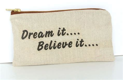 Dream It Believe It Zipper Pouch Cosmetic Bag Make Up Bag Etsy