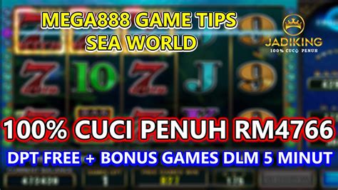 Jadiking Cuci Tips Mega888 Sea World Dpt Free Bonus Games Dlm 5