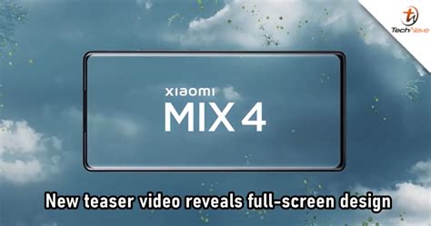 New Xiaomi Mi Mix 4 Teaser Video Reveals A Full Screen Design Hinting