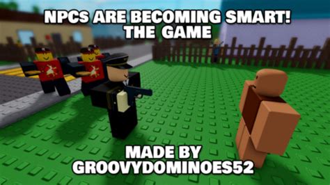 NPCs Are Becoming Smart Fanmade Roblox