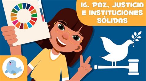 Paz Justicia E Instituciones Sólidas 🕊️ Ods 16 👮‍♀️ Objetivos De Desarrollo Sostenible Para