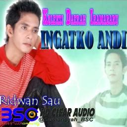 Ingatko Andi Suniansyah Bsc Song Lyrics And Music By Ridwan Sau