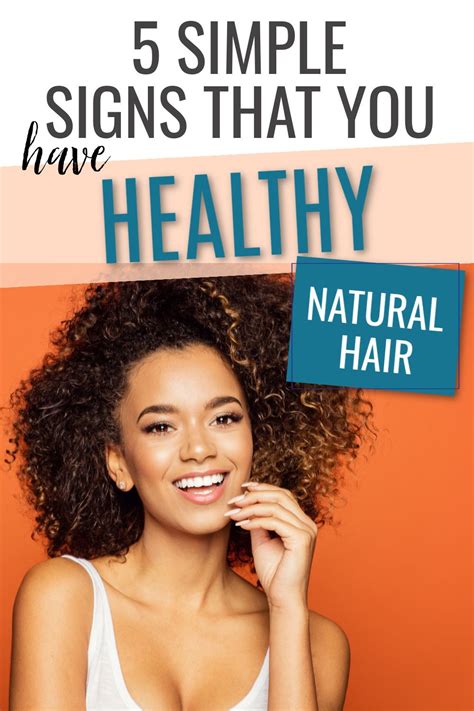 5 Signs Of Healthy Natural Hair Healthy Natural Hair Natural Hair Styles Natural Curls