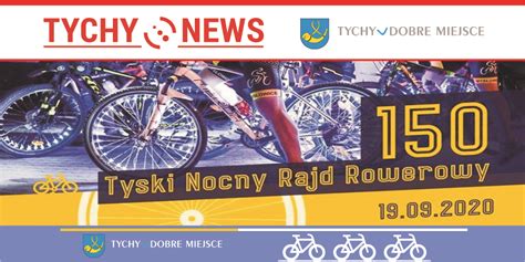 150 Tyski Nocny Rajd Rowerowy Tychy News