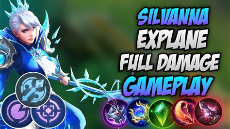 Silvanna Explane Full Damage Gameplay Best Build And Emblem For