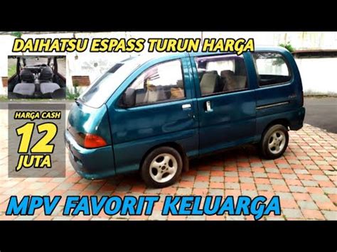 Daftar Harga Daihatsu Espass Minibus Murah Mulai Juta Youtube