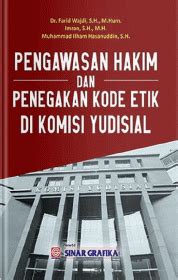 Pengawasan Hakim Dan Penegakan Kode Etik Di Komisi Yudisial Farid