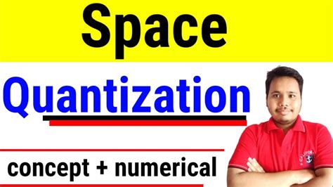 Space Quantization Space Quantization In Quantum Mechanics Youtube