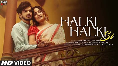 Halki Halki Si Song New Poster Munawar Faruqui Hina Khan Song Update