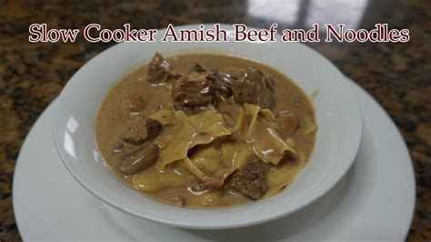 Slow Cooker Amish Beef And Noodles Youtube