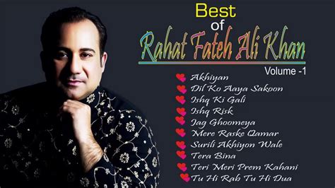 Best Of Rahat Fateh Ali Khan Top Romantic Songs Of Rahat Fateh Ali