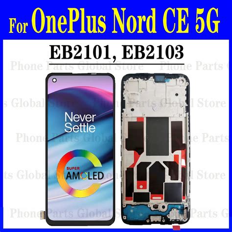 Eb Eb Lcd Display For Oneplus Nord Ce G Lcd With Frame Screen