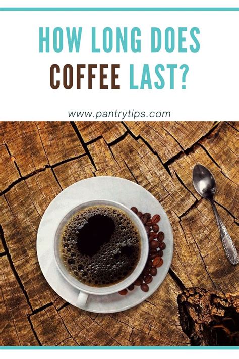 How Long Does Coffee Last