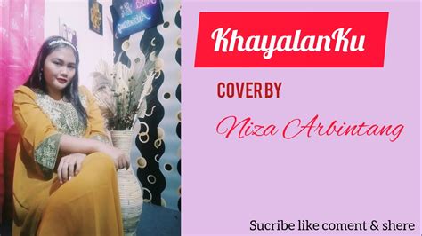 KHAYALANKU Cover By Niza Arbintang YouTube