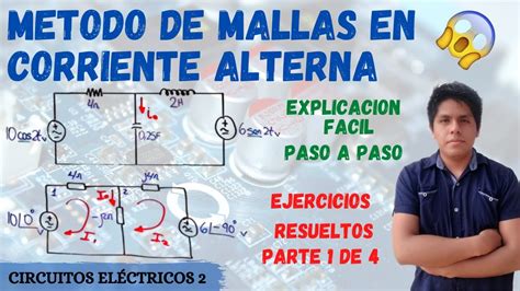 Metodo De Mallas En Corriente Alterna Ejercicios Resueltos Analisis De