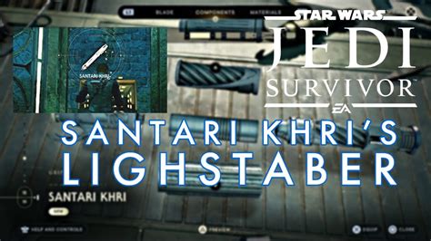 How To Unlock Santari Khri S Lightsaber Jedi Survivor Youtube