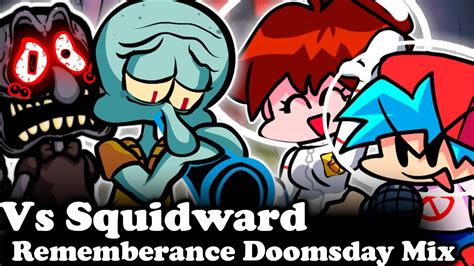 FNF Vs Squidward Rememberance Doomsday Mix VMTOV Remembrance