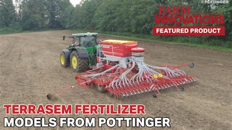 Terrasem Fertilizer Models From Pottinger Youtube