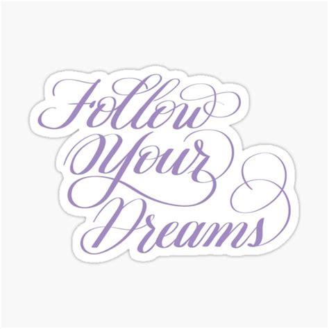 Follow Your Dreams Sticker By Kellyleungta Redbubble