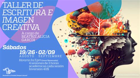 Escritura E Imagen Creativa Con Beatriz Garc A Hacienda La Trinidad