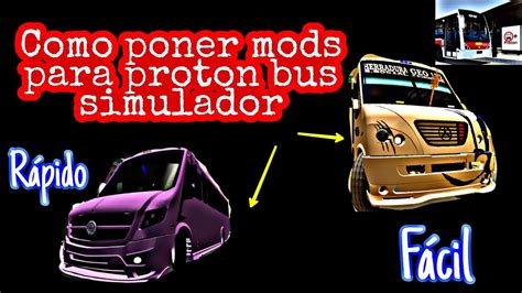 Aprende A Poner Mods A Proton Bus Simulador F Cil Y R Pido Paso A