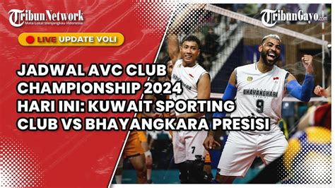 LIVE JADWAL AVC CLUB CHAMPIONSHIP 2024 HARI INI KUWAIT SPORTING CLUB