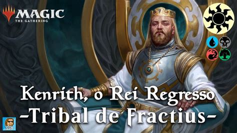 Deck Tech Commander At Reais Kenrith Tribal De Fractius