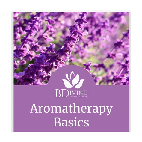 The Printable Guide To Essential Oil Aromatherapy Basics B Divine