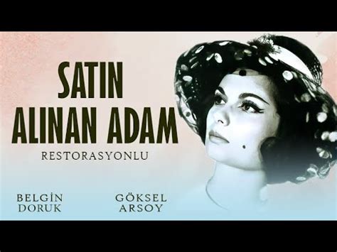 Satın Alınan Adam Türk Filmi FULL GÖKSEL ARSOY BELGİN DORUK