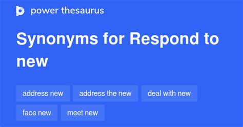 Respond To New Synonyms 47 Words And Phrases For Respond To New