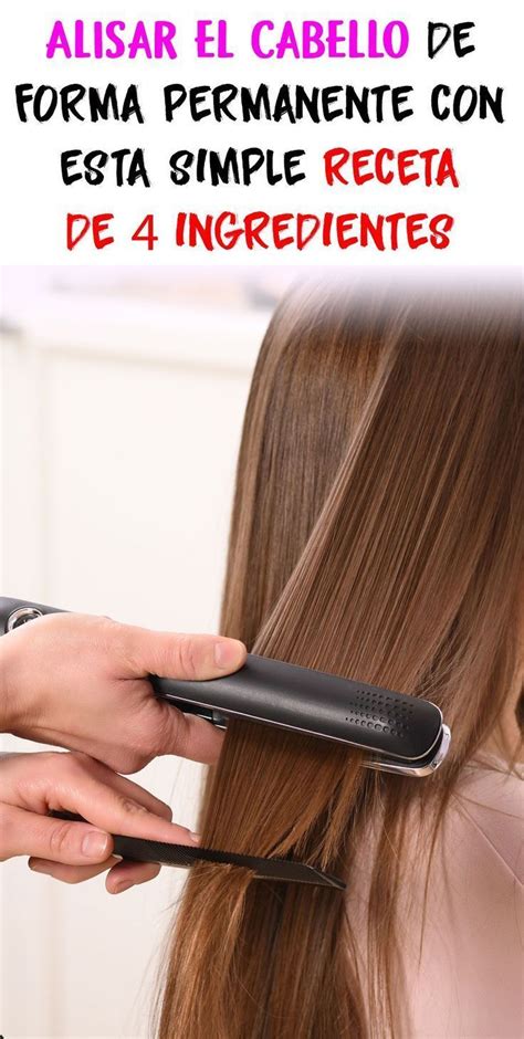 Alisa Tu Cabello Permanentemente Con Esta Sencilla Receta De