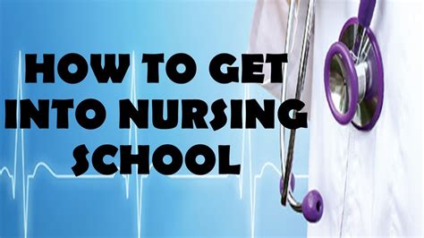 How To Get Into Nursing School Youtube