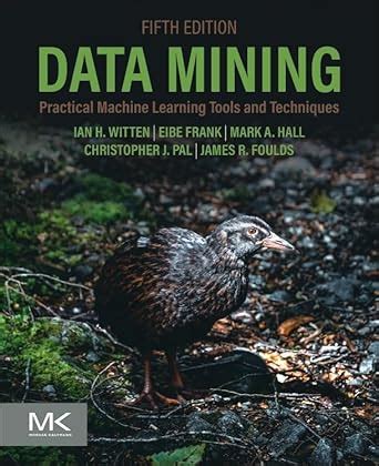 Data Mining Practical Machine Learning Tools And Techniques Foulds Ph