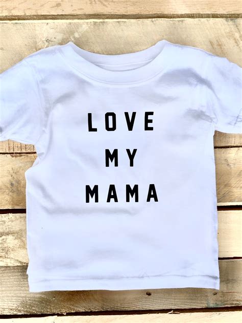 Love My Mama Shirt I Love My Mama Shirt I Love My Mom Etsy