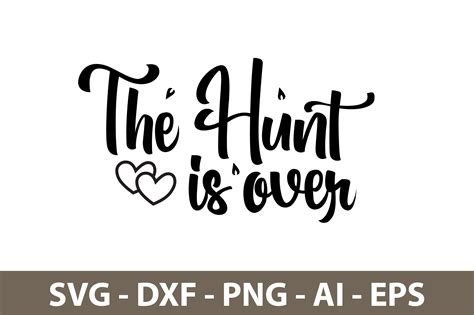 The Hunt Is Over Svg Graphic By Orpitasn Creative Fabrica