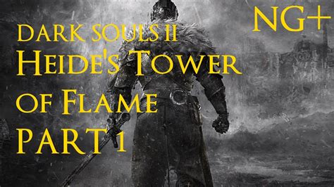 Dark Souls Ii Heide S Tower Of Flame Torre Della Fiamma Di Heide