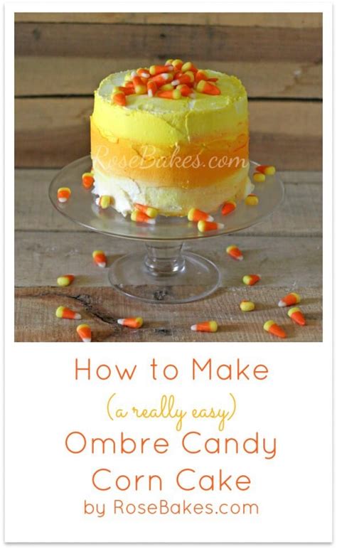 How To Make An Easy Ombre Candy Corn Cake