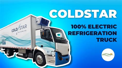 Coldstar 100 Electric Refrigeration Truck Youtube