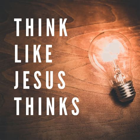 Think Like Jesus Thinks — Reynaz Church