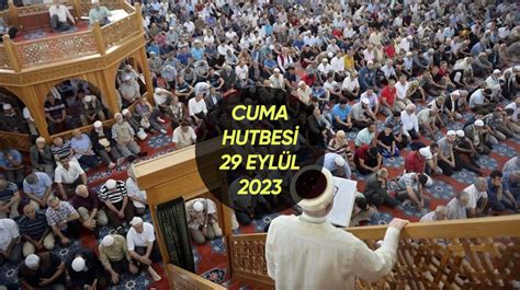 Cuma Hutbes Eyl L Diyanet Taraf Ndan Yay Mlanan Bu Haftaki