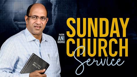 Online Sunday Service Pastor Ani George Pr PS George Jesus Voice