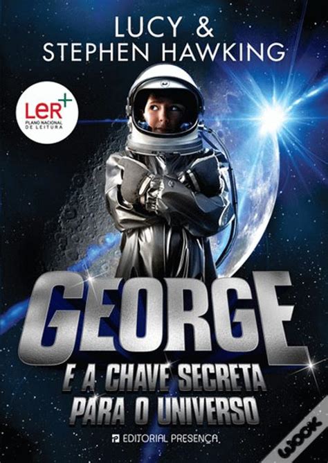 George E A Chave Secreta Para O Universo De Lucy Hawking E Stephen