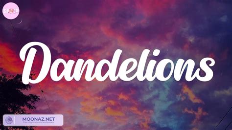 Dandelions Ruth B Justine Skye Tyga Miley Cyrus Lyrics