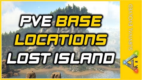 10 Amazing Pve Base Locations Lost Island Ark Survival Evolved Youtube