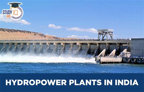 Hydropower Plants In India List Map Names Advantages And Disadvantages