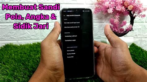 Cara Membuat Sandi Pola Angka Sidik Jari Hp Oppo A Oppo A