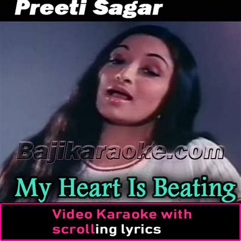 My Heart Is Beating Video Karaoke Lyrics Preeti Sagar