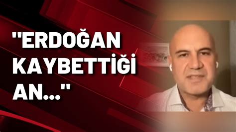 Eski AKP li Turhan Çömez Erdoğan ı tanıyan biri olarak söylüyorum