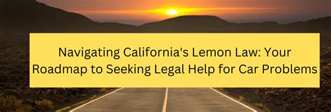 Californias Lemon Law Seeking Legal Help For Car Problems