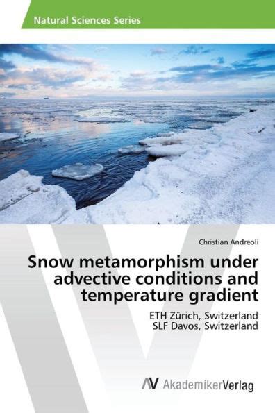 Snow metamorphism under advective conditions and temperature gradient ...